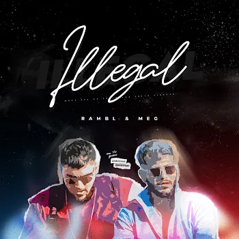 Rambl Illegal Ft Meg