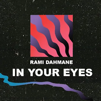 Rami Dahmane In Your Eyes