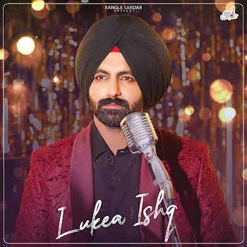 Rangle Sardar Lukea Ishq Ft Maniner Brar & Ajam Khan