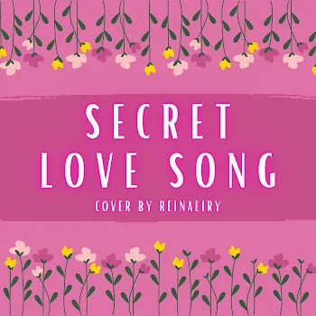 Reinaeiry Secret Love Song
