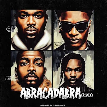 Rexxie Abracadabra [Remix] (Feat. Wizkid) Ft Naira Marley & Skiibii