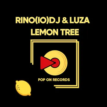 Rino(Io)Dj Rino (Io) Dj & Luza - Lemon Tree Ft Luza