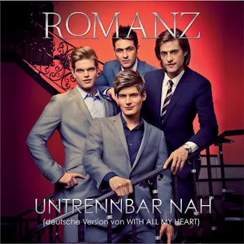 Romanz Untrennbar Nah (Deutsche Version Von With All My Heart)