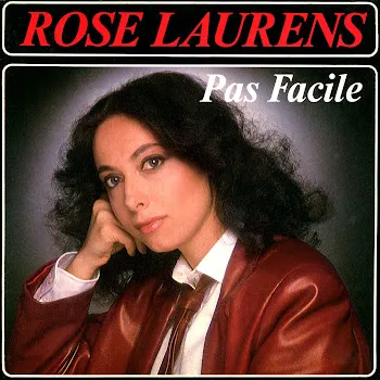 Rose Laurens Pas Facile
