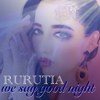 Rurutia We Say Good Night