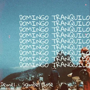 Samuel José Domingo Tranquilo Ft Demel