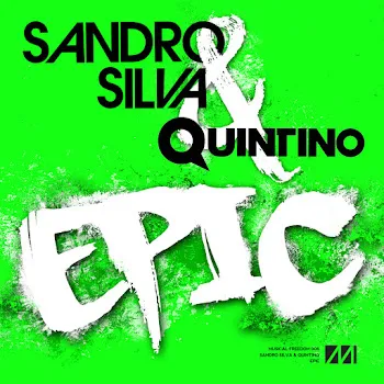 Sandro Silva Epic Ft Quintino