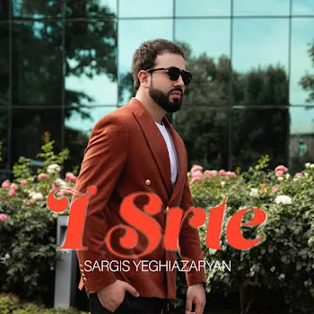 Sargis Yeghiazaryan I Srte