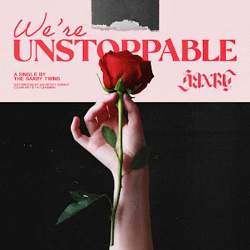 Saxbytwins We're Unstoppable