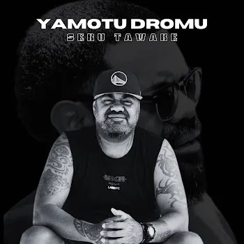 Seru Tawake Yamotu Dromu