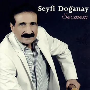 Seyfi Doğanay Saçımın Akına Bakma Sultanım