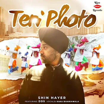 Shin Hayer Teri Photo (Desi) Ft Kaka Bhaniawala & Dds
