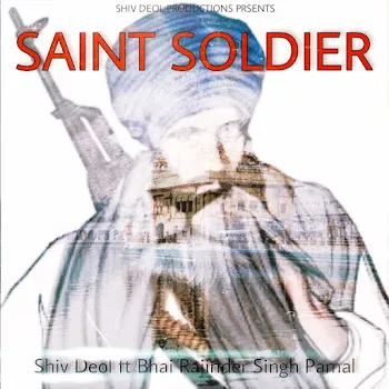Shiv Deol Saint Soldier (Feat. Bhai Rajinder Singh Pamal)