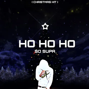 So Supa Ho Ho Ho