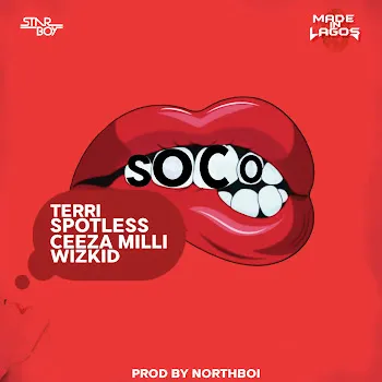Starboy Soco (Feat. Wizkid, Ceeza Milli, Spotless & Terri)