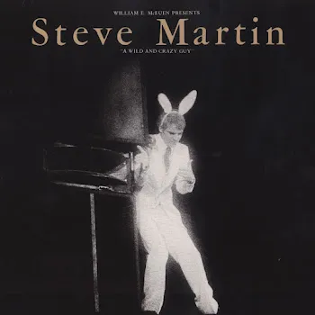 Steve Martin A Wild And Crazy Guy