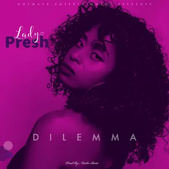 Subzerbeatz Dilemma (Feat. Lady Presh)