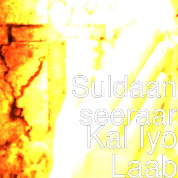 Suldaan Seeraar Kal Iyo Laab