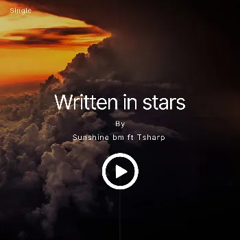 Sunshine Bm Written In Stars (Feat. Tsharp)