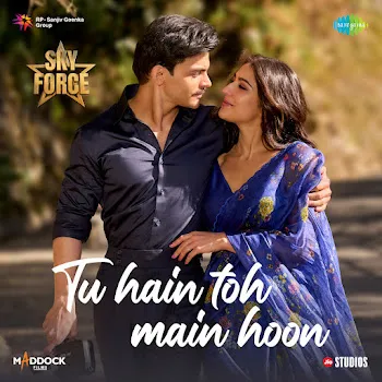 Tanishk Bagchi Tu Hain Toh Main Hoon (From "Sky Force") Ft Arijit Singh & Afsana Khan & Irshad Kamil