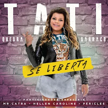 Tati Quebra Barraco Chama Sem Fim (Feat. Mr. Catra)