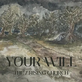 The Arising Church Your Will