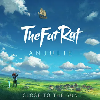 Thefatrat Close To The Sun Ft Anjulie