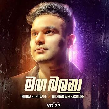 Thilina Ruhunage Maga Balana Ft Dilshan Weerasinghe