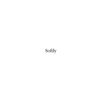 Thomas Day Softly