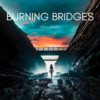 Tim Laman Burning Bridges