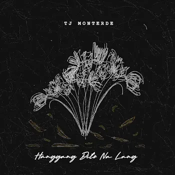 Tj Monterde Hanggang Dito Na Lang