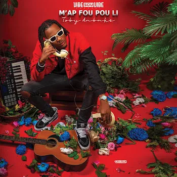 Toby Anbake Map Fou Pou Li