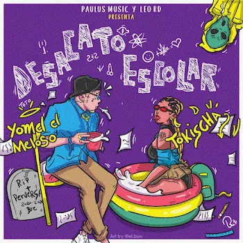 Tokischa Desacato Escolar Ft Yomel El Meloso & Leo Rd