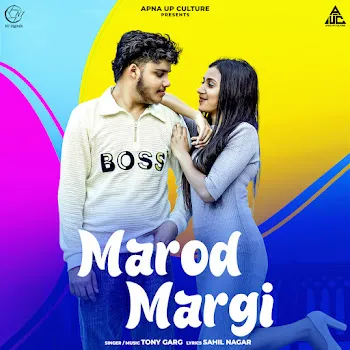 Tony Garg Marod Margi (Feat. Melini) Ft Sahil Nagar