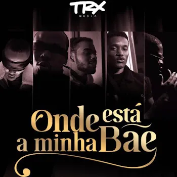 Trx Music Onde Está A Minha Bae