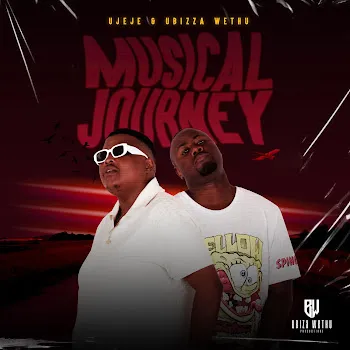 Ujeje & Ubizza Wethu Kunye