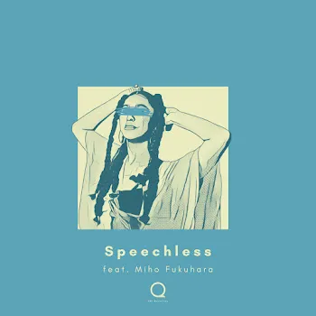 Uni-Qreatives Speechless (Feat. Miho Fukuhara)