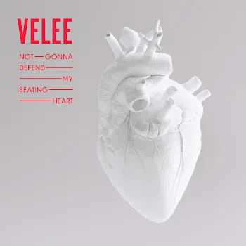 Velee Not Gonna Defend My Beating Heart (Instrumental Version)