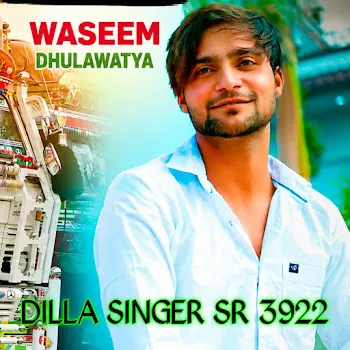 Waseem Dhulawatya Dilla Singer Sr 3922