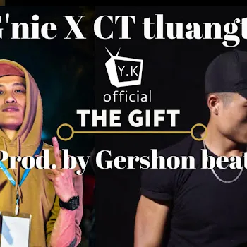 Ykentertainment The Gift (Feat. Gnie & Ct Tluangtea)