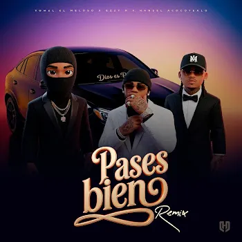 Yomel El Meloso Pases Bien (Remix) Ft Ezzy R & Hansel Acocotealo