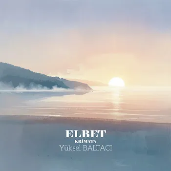 Yüksel Baltacı Elbet (Kri̇mata)