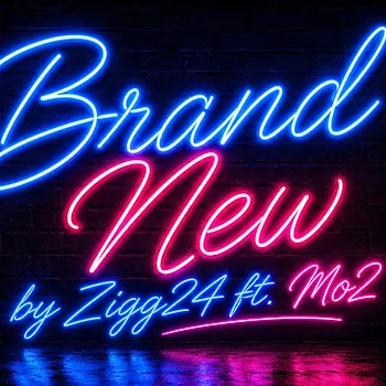 Zigg24 Brand New (Feat. Mo2)