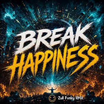 Zull Fvnky Rmx Break Happiness